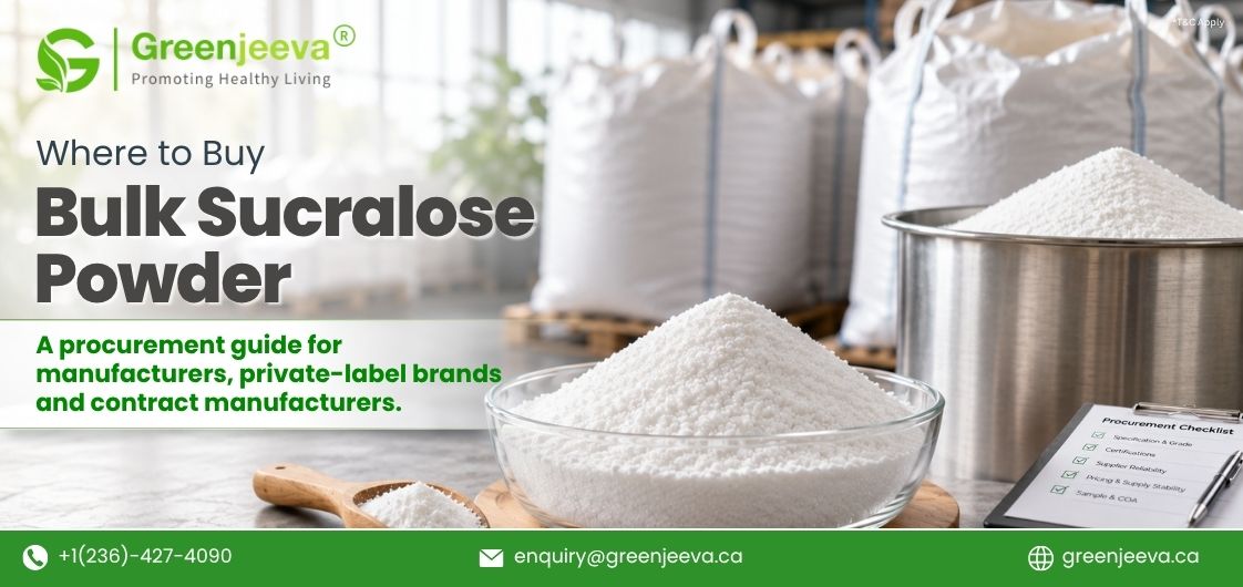 Sucralose Powder: Where to Buy Bulk Sucralose Powder for Food and Supplement Manufacturing